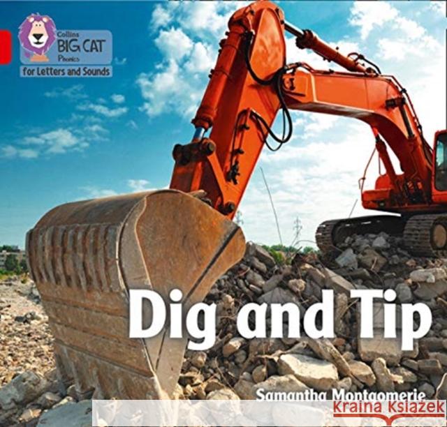 Dig and Tip: Band 02a/Red a Samantha Montgomerie 9780008410148 HarperCollins Publishers - książka