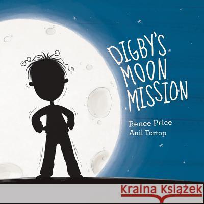 Digby's Moon Mission Renee Price Anil Tortop  9780646927718 Renee Price - książka