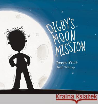 Digby's Moon MIssion Price, Renee L. 9780992345730 Renee Price - książka