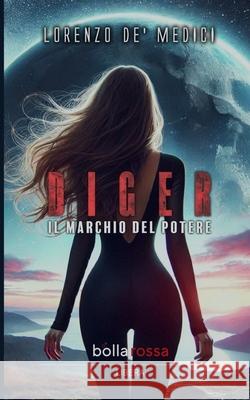 Diger: Il marchio del potere Lorenzo De 9784760396061 Bollarossa - książka