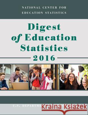 Digest of Education Statistics 2016 Education Department 9781641433068 Bernan Press - książka