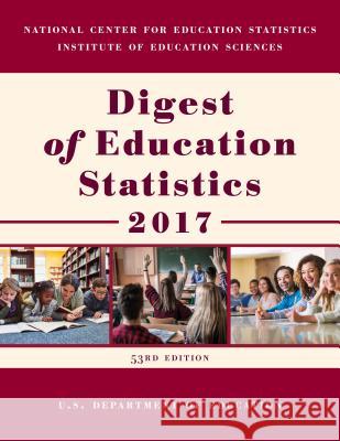 Digest of Education Statistics 2017 Education Department 9781641433891 Bernan Press - książka