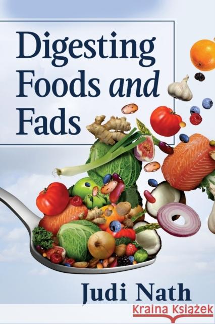 Digesting Foods and Fads Judi Nath 9781476686400 Toplight Books - książka