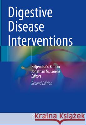 Digestive Disease Interventions Baljendra S. Kapoor Jonathan M. Lorenz 9783032039347 Springer - książka