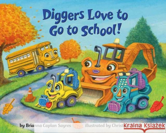 Diggers Love to Go to School! Christian Slade 9780593806944 Random House USA Inc - książka