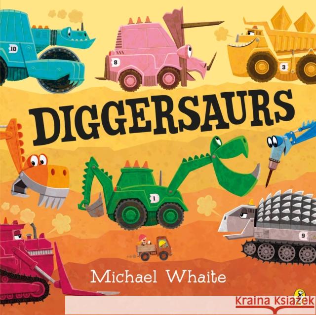 Diggersaurs Whaite Michael 9780141375502 Penguin Random House Children's UK - książka