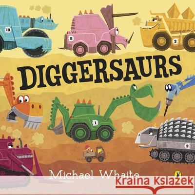 Diggersaurs Michael Whaite 9780241426012 Penguin Random House Children's UK - książka