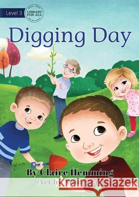 Digging Day Claire Hemming, Abira Das 9781922374837 Library for All - książka