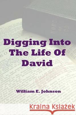 Digging Into The Life Of David Johnson, William E. 9781494391096 Createspace - książka