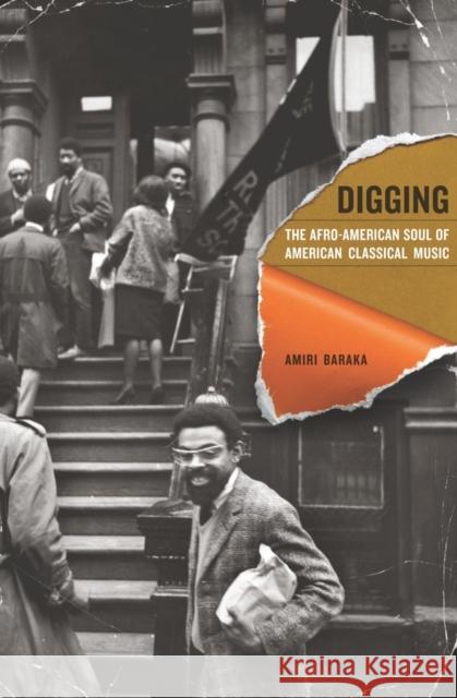 Digging: The Afro-American Soul of American Classical Musicvolume 13 Baraka, Amiri 9780520265820 University of California Press - książka