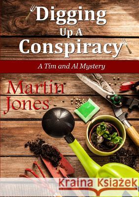 Digging Up A Conspiracy Jones, Martin 9781326323455 Lulu.com - książka