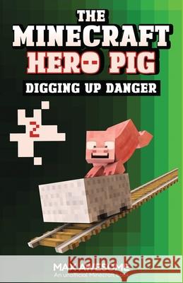 Digging up Danger Max Awesome 9780648504177 Super Awesome Books - książka