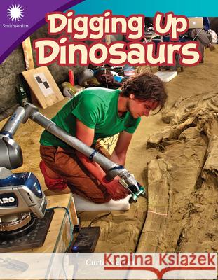 Digging Up Dinosaurs Slepian, Curtis 9781493867097 Teacher Created Materials - książka