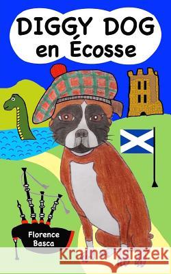 Diggy Dog en Ecosse Basca, Florence 9781539705635 Createspace Independent Publishing Platform - książka