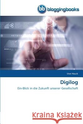 Digilog Hauck Uwe   9783841771971 Bloggingbooks - książka