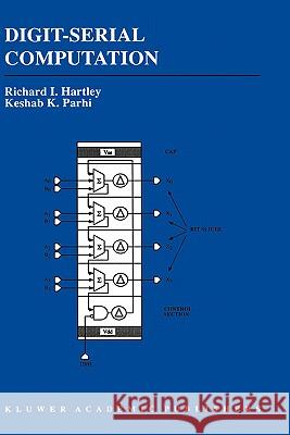 Digit-Serial Computation Richard Hartley Keshab K. Parhi 9780792395737 Kluwer Academic Publishers - książka