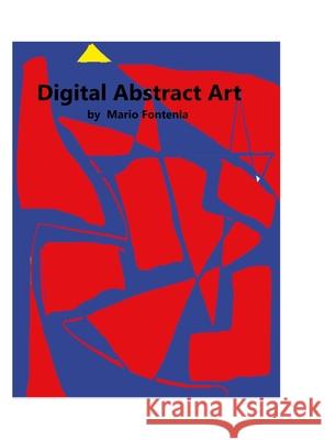 Digital abstract art Mario Fontenla 9781312321755 Lulu.com - książka