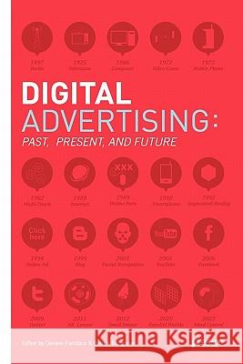 Digital Advertising: Past, Present, and Future Daniele Fiandaca, Patrick Burgoyne 9780956608307 Creative Social - książka
