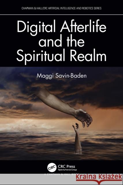 Digital Afterlife and the Spiritual Realm Maggi Savin-Baden 9780367564629 CRC Press - książka
