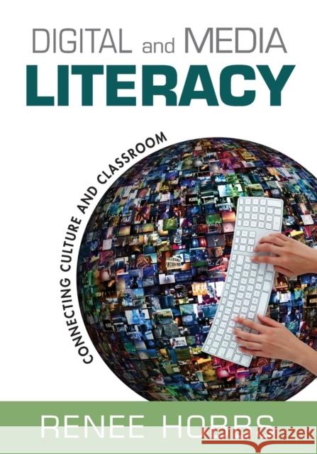Digital and Media Literacy: Connecting Culture and Classroom Hobbs, Renee 9781412981583  - książka
