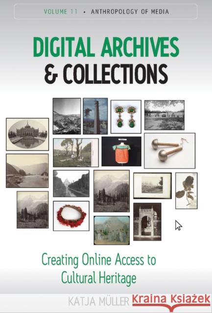 Digital Archives and Collections Katja Muller 9781805391432 Berghahn Books - książka