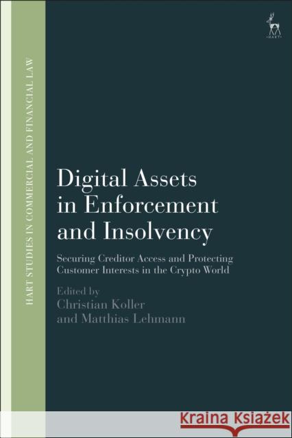 Digital Assets in Enforcement and Insolvency: Securing Creditor Access and Protecting Customer Interests in the Crypto World  9781509976751 Bloomsbury Publishing PLC - książka