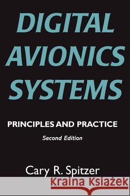 Digital Avionics Systems: Principles and Practice Spitzer, Cary R. 9781930665125 Blackburn Press - książka