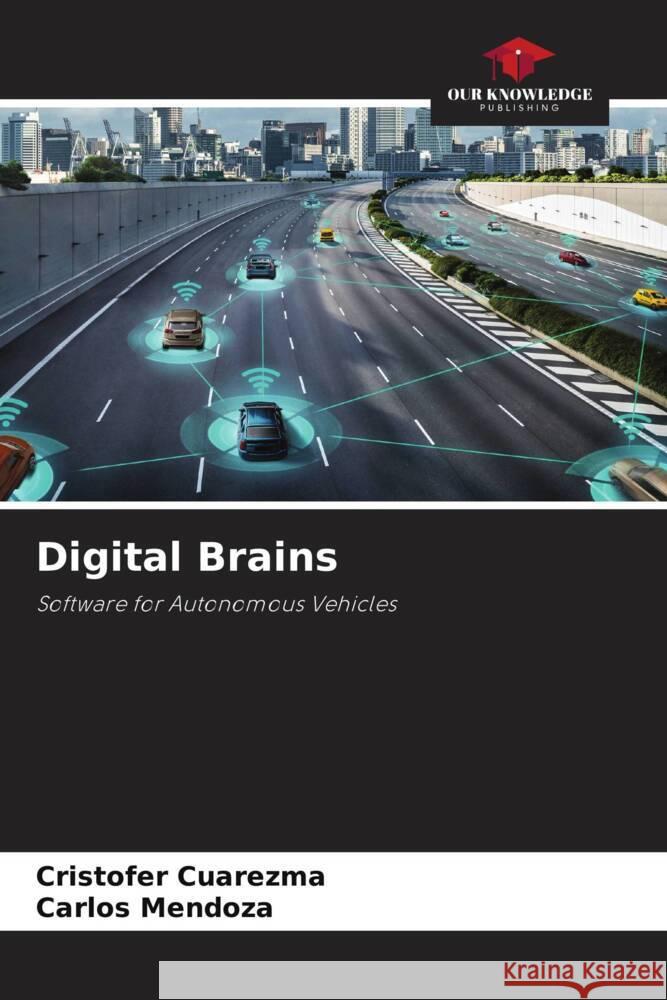 Digital Brains Cuarezma, Cristofer, Mendoza, Carlos 9786208636630 Our Knowledge Publishing - książka