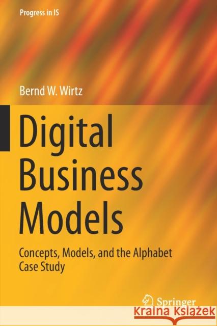 Digital Business Models: Concepts, Models, and the Alphabet Case Study Wirtz, Bernd W. 9783030130077 Springer - książka