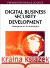 Digital Business Security Development: Management Technologies Kerr, Don 9781605668062 Business Science Reference