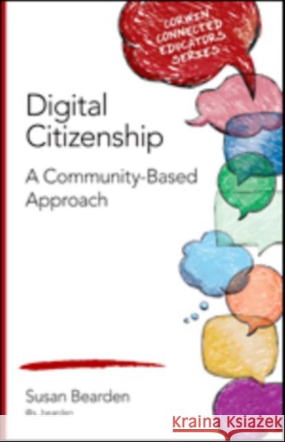 Digital Citizenship: A Community-Based Approach Susan M. Bearden 9781483392653 Corwin Publishers - książka