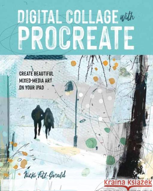 Digital Collage with Procreate Fitz-Gerald, Nicki 9781681989778 Rocky Nook - książka
