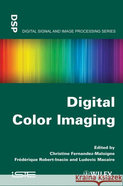 Digital Color Imaging Christine Fernandez Maloigne 9781848213470  - książka
