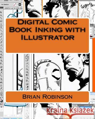 Digital Comic Book Inking with Illustrator Brian Robinson 9781467928724 Createspace Independent Publishing Platform - książka