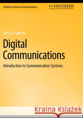 Digital Communications: Introduction to Communication Systems Jerry D. Gibson 9783031195907 Springer - książka