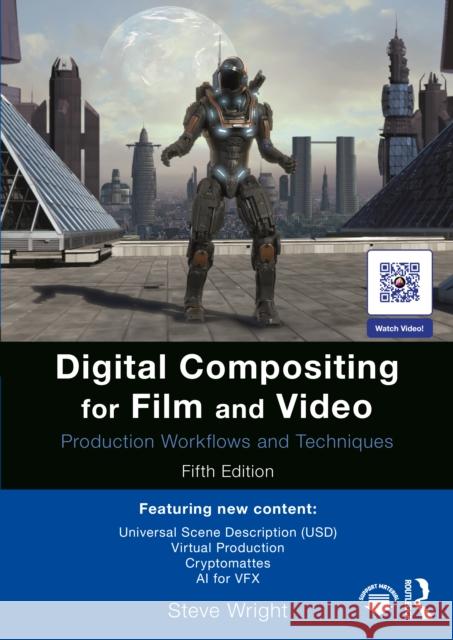 Digital Compositing for Film and Video: Production Workflows and Techniques Steve Wright 9781032417998 Taylor & Francis Ltd - książka