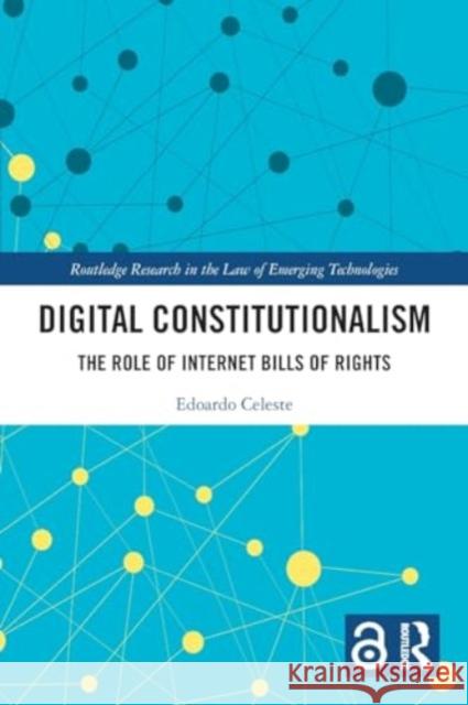 Digital Constitutionalism: The Role of Internet Bills of Rights Edoardo Celeste 9781032189062 Routledge - książka