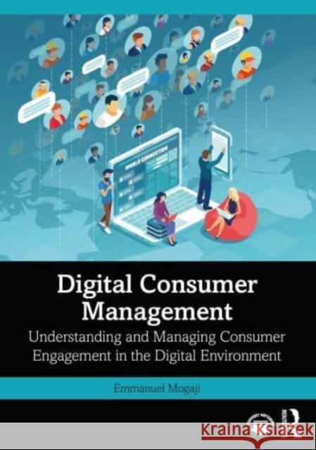 Digital Consumer Management Emmanuel (University of Greenwich, UK) Mogaji 9781032486024 Taylor & Francis Ltd - książka