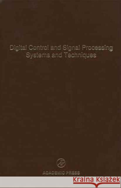 Digital Control and Signal Processing Systems and Techniques : Advances in Theory and Applications Leondes, Cornelius T. 9780120127788 Academic Press - książka