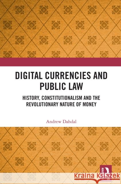 Digital Currencies and Public Law Andrew (Qatar University, Qatar) Dahdal 9781032614564 Taylor & Francis Ltd - książka