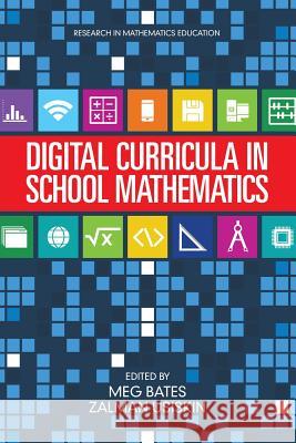 Digital Curricula in School Mathematics Meg Bates Zalman Usiskin 9781681234113 Information Age Publishing - książka