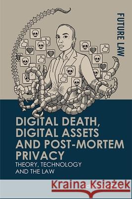 Digital Death, Digital Assets and Post-Mortem Privacy Harbinja, Edina 9781474485364 EDINBURGH UNIVERSITY PRESS - książka