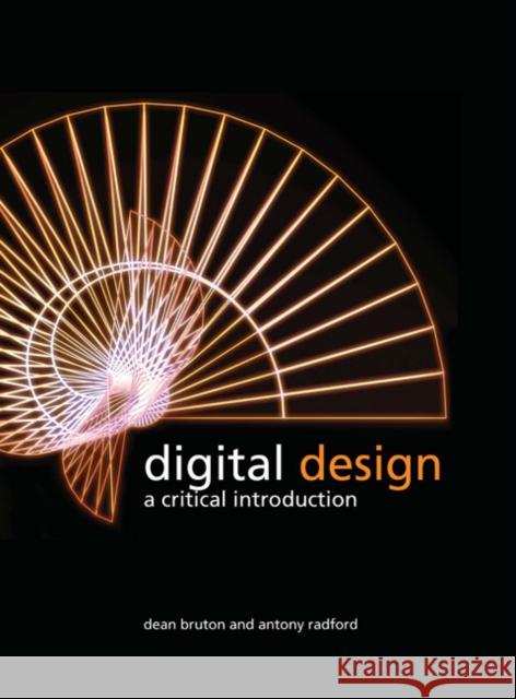 Digital Design : A Critical Introduction Dean Bruton 9781847888280  - książka