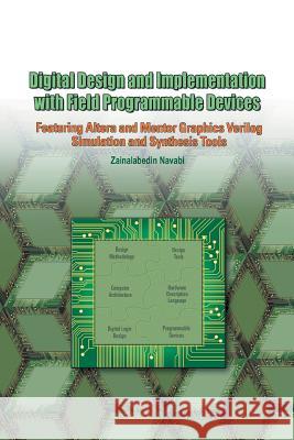 Digital Design and Implementation with Field Programmable Devices Zainalabedin Navabi 9781489981158 Springer - książka