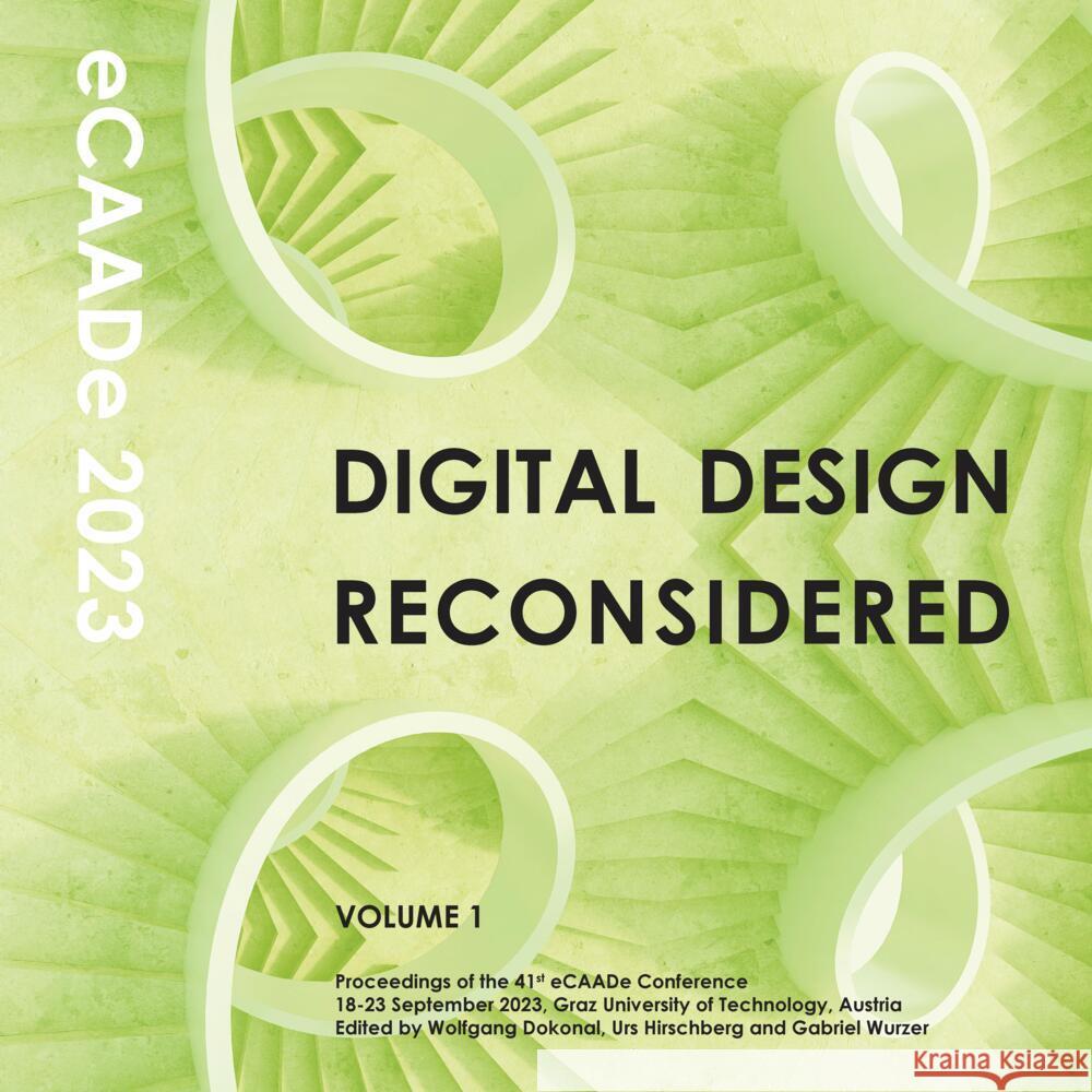 Digital Design Reconsidered - Volume 1 eCAADe 2023 conference 9789491207341 eCAADe Organisation - książka