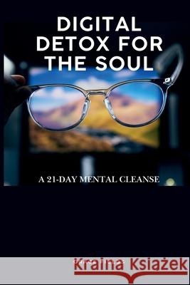 Digital Detox for the Soul: A 21-Day Mental Cleanse Grace Fields 9789371346313 Mindful Pages - książka