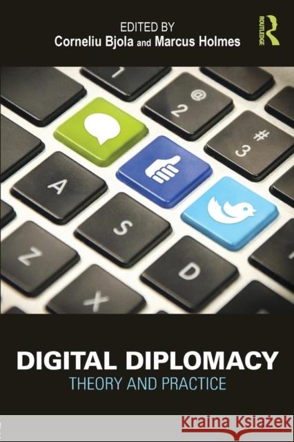 Digital Diplomacy: Theory and Practice Bjola, Corneliu 9781138843820 Routledge - książka