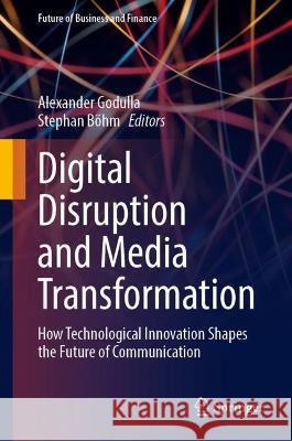 Digital Disruption and Media Transformation  9783031399398 Springer International Publishing - książka