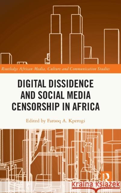 Digital Dissidence and Social Media Censorship in Africa Farooq A. Kperogi 9781032232263 Routledge - książka