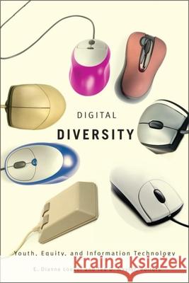 Digital Diversity: Youth, Equity, and Information Technology Looker, E. Dianne 9781554581856 Wilfrid Laurier University Press - książka